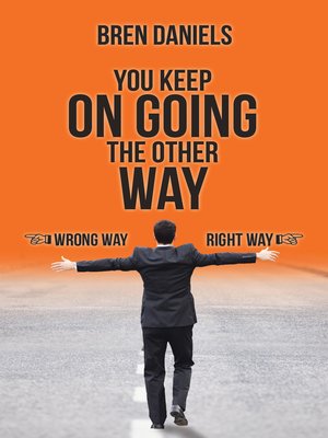 cover image of You Keep on Going the Other Way